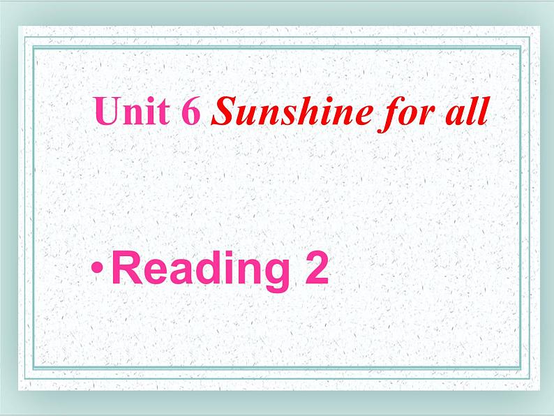 牛津译林版英语八下 Unit 6 Sunshine for all 课件301