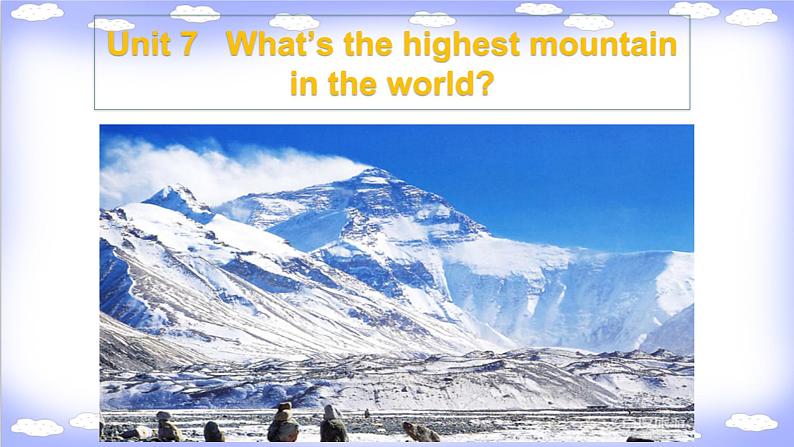 　Unit 7 What’s the highest mountain in the world？Section A 1a-2c 课件2021-2022学年人教新目标八年级下册英语第1页