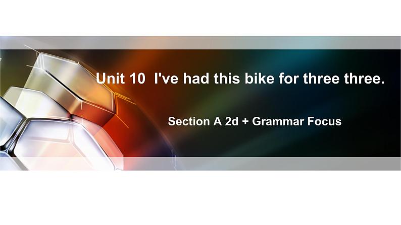 Unit10 SectionA 2d-grammar 课件课件 2020-2021学年人教版英语八年级下册01