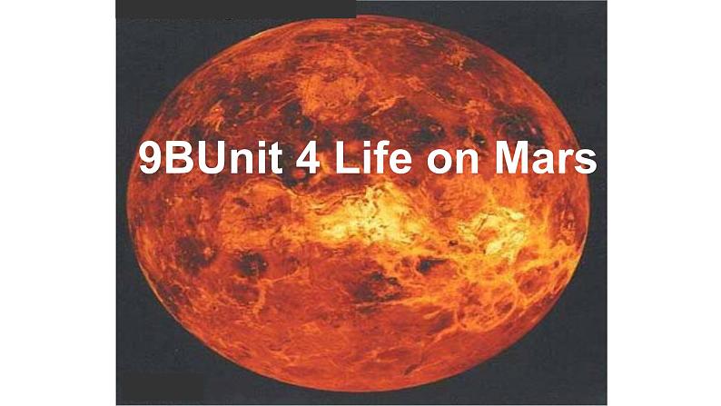 牛津译林版九年级英语下册 Unit 4 Life on Mars (共22张PPT)课件PPT第1页
