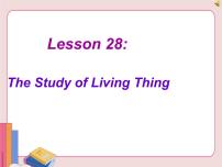 冀教版九年级上册Unit 5 Look into ScienceLesson 28 The Study of Living Things课堂教学ppt课件