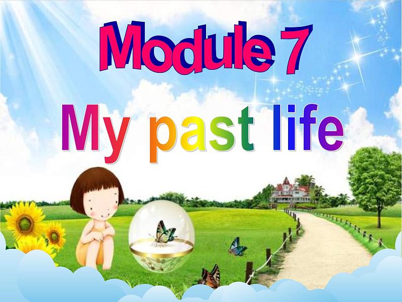 Module 7My past life（U1-U3）课件+教案+音视频素材02