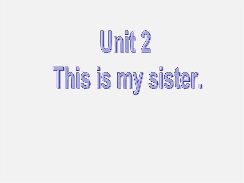 7【名师课件】Unit 2 This is my sister Section B课件1第2页