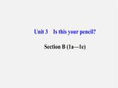 3【世纪金榜】Unit 3 Is this your pencil？Section B（1a—1e）课件