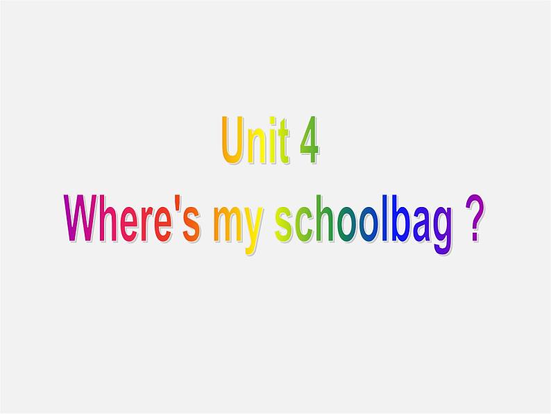 7【名师课件】Unit 4 Where’s my schoolbag Section A课件102