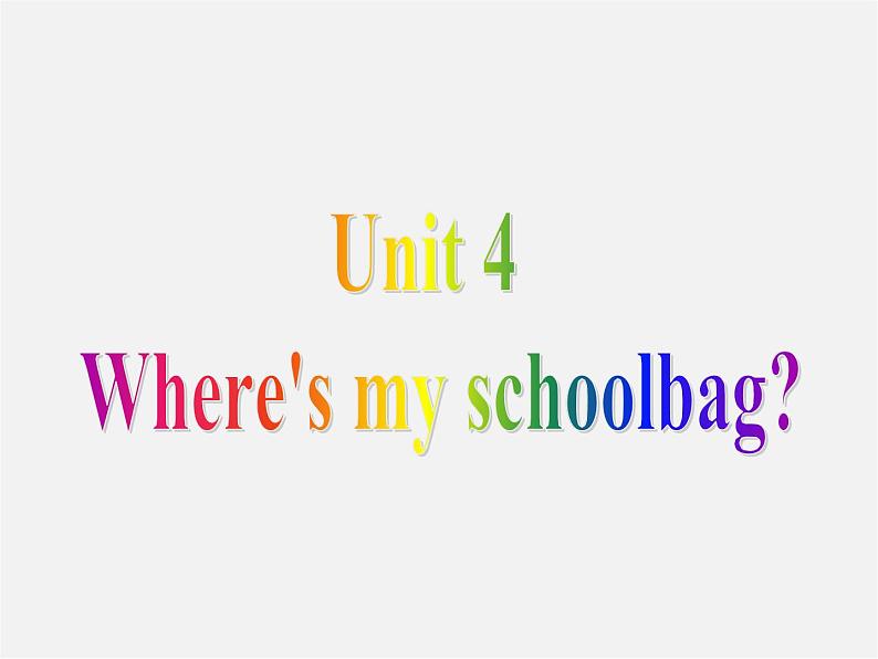 7【名师课件】Unit 4 Where’s my schoolbag Section A课件202