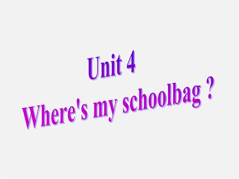 7【名师课件】Unit 4 Where’s my schoolbag Section B课件102