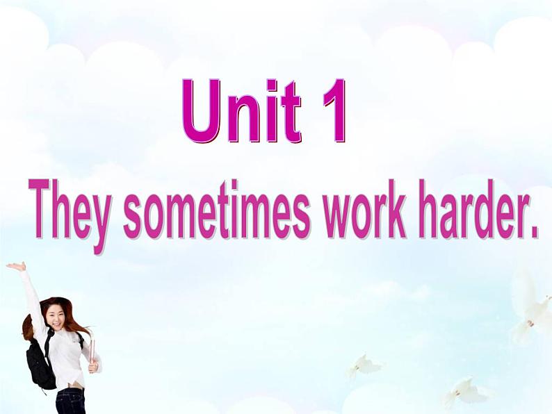 Unit 1 They sometimes work harder课件第3页