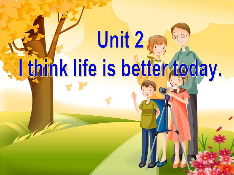 Unit 2I think life is better today课件第3页