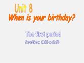 6【名师课件】Unit 8 When is your birthday period 1 Section A 1a–2d课件