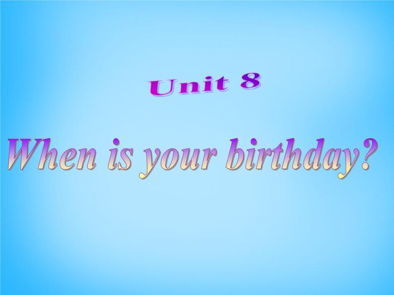 7【名师课件】Unit 8 When is your birthday Section A课件102