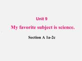 7【名师课件】Unit 9 My favorite subject is science Section A课件1
