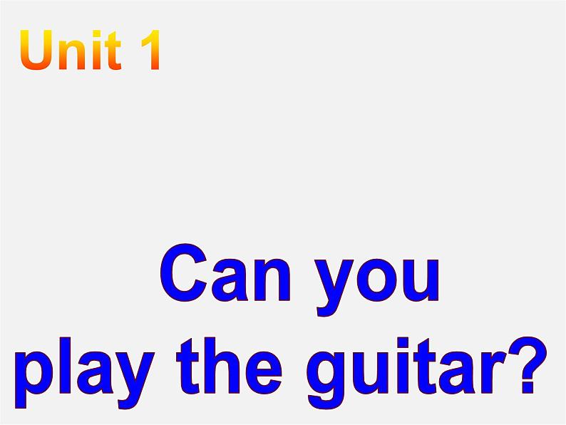 【湖北省】2Unit 1 Can you play the guitar Section A课件102