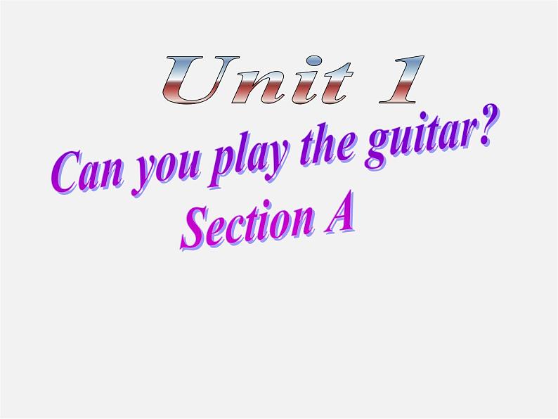 【名师精品】2 Unit 1 Can you play the guitar Section A课件201