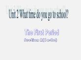 【江苏省】 《Unit 2 What time do you go to school》课件1