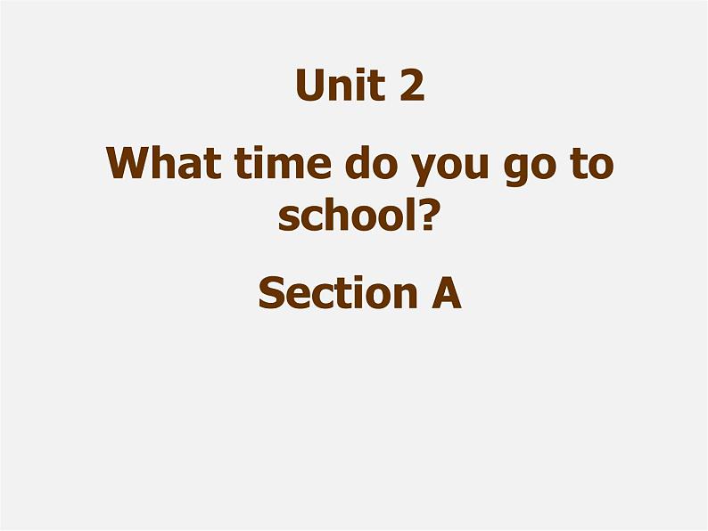 【吉林】 《Unit 2 What time do you go to school》Section A课件第2页