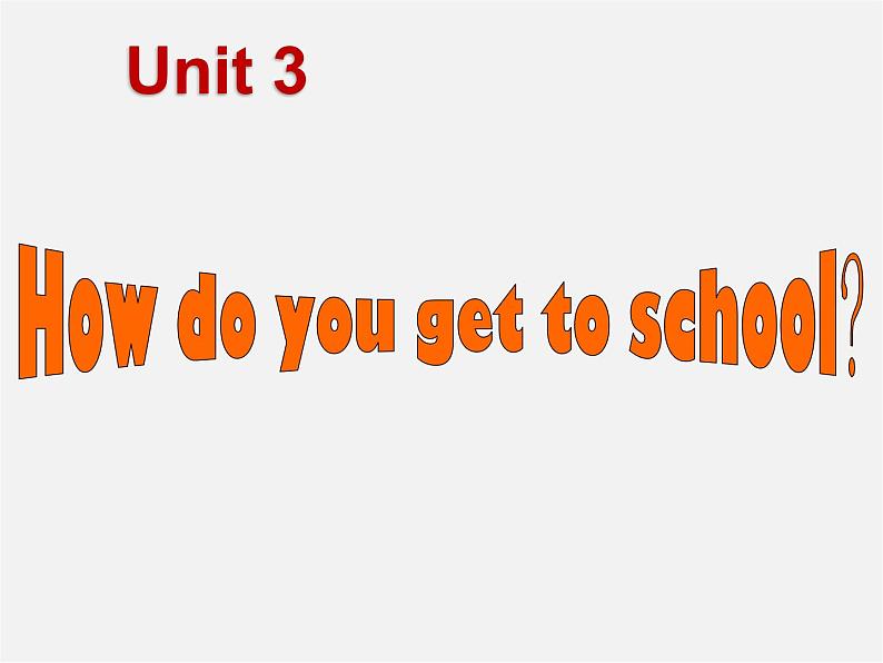 【名师精品】2 unit 3 How do you go to school Section B(3a-Self check)课件第1页