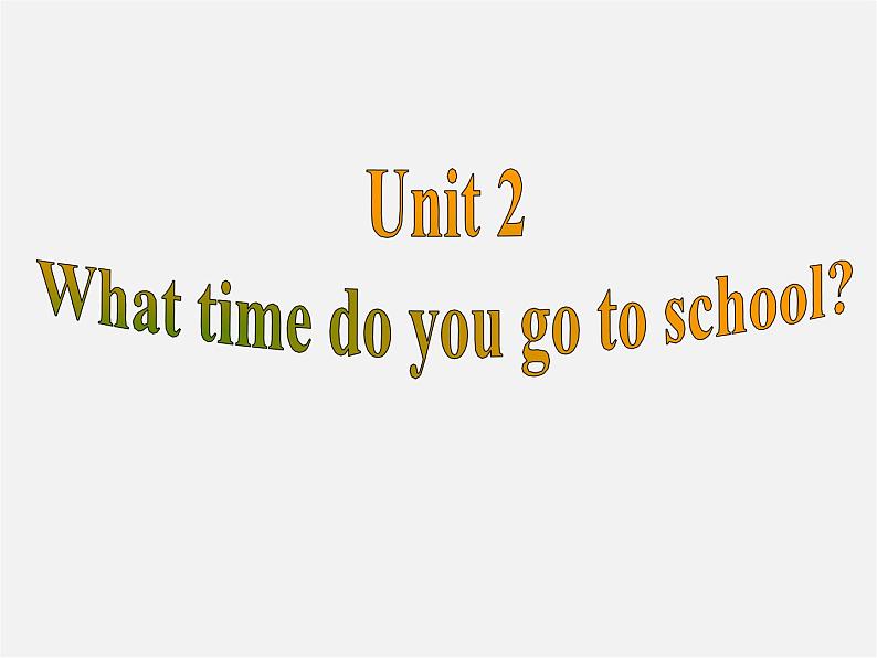 【名师精品】7  Unit 2 What time do you go to school Section B课件201