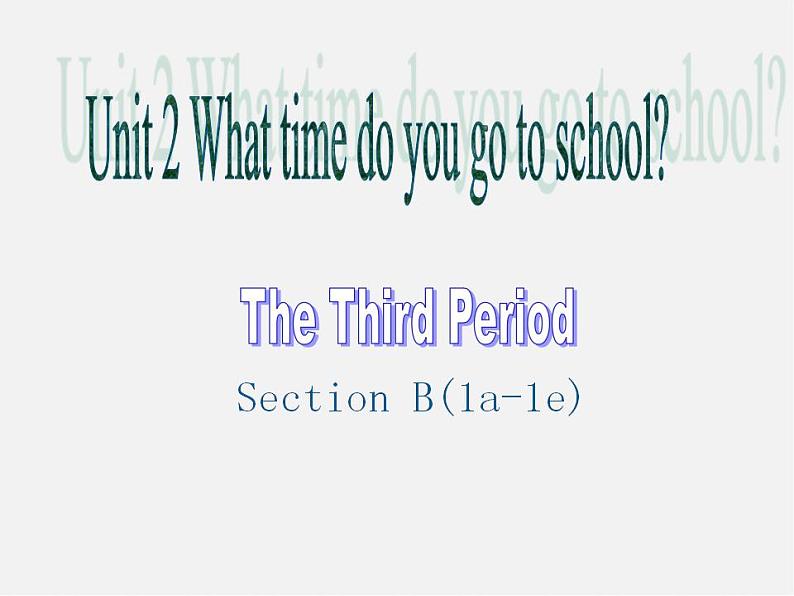 【吉林】 《Unit 2 What time do you go to school》Section B(1a-1e)课件01