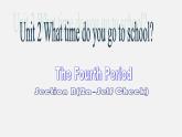 【江苏省】 《Unit 2 What time do you go to school》课件4