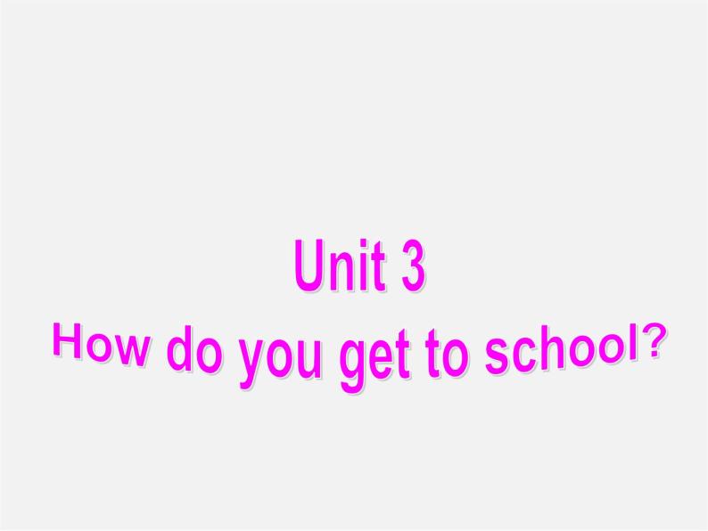 【名师精品】7  Unit 3 How do you get to school Section B课件101