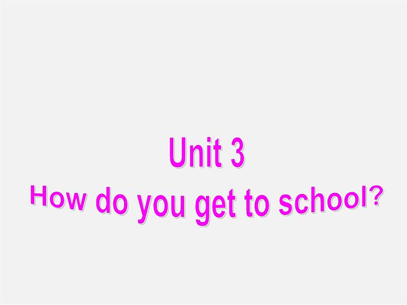 【名师精品】7  Unit 3 How do you get to school Section B课件101