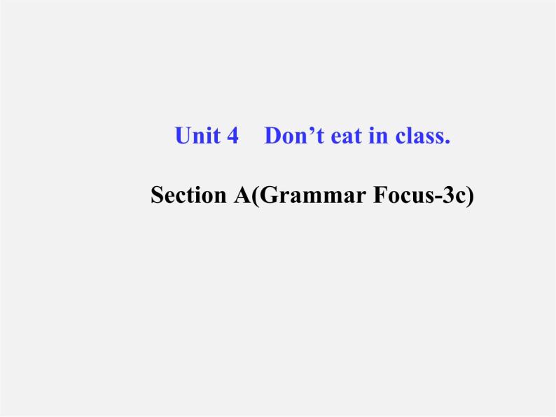 【金榜学案】Unit 4 Section A(Grammar Focus-3c)课件01