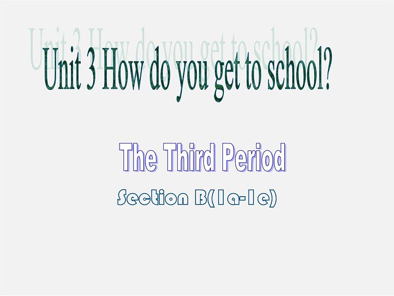 【吉林】 《Unit 3 How do you get to school》Section B(1a-1e)课件01