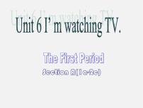 英语七年级下册Unit 6 I’m watching TV.Section A教学课件ppt