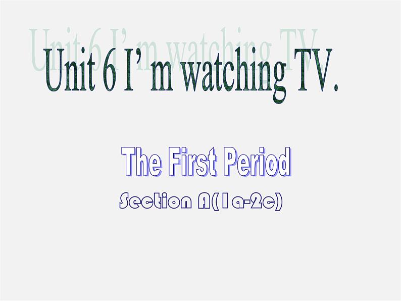 【江苏省】 《Unit 6 I 'm watching TV》课件1第1页