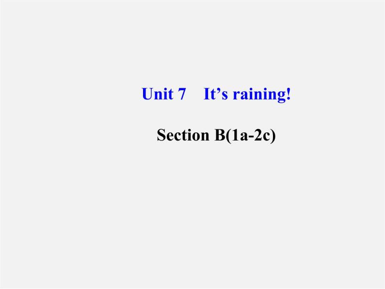 【金榜学案】Unit 7 It’s raining Section B(1a-2c)课件01