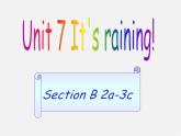 【名师精品】1 Unit 7 It's raining Section B 2a-3c课件