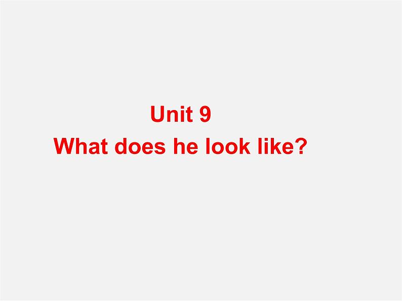 【名师精品】7  Unit 9 What does he look like Section A课件101