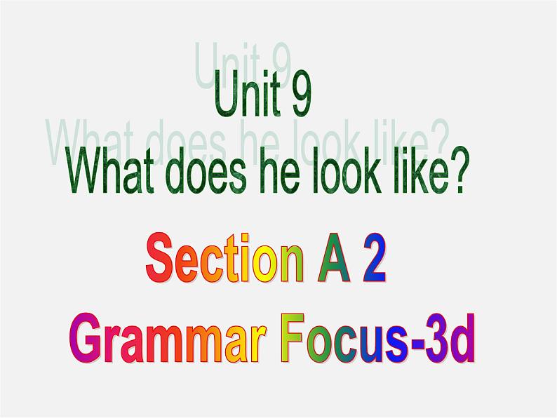 【湖北省】2Unit 9 What does he look like Section A课件2第2页