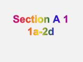 【名师精品】7  Unit 11 How was your school trip Section A课件1