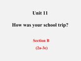 【黑龙江】《Unit 11 How was your school trip Period 3》课件
