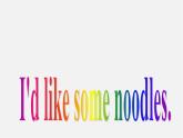 【名师精品】6 Unit 10 I’d like some noodles Section B 1课件