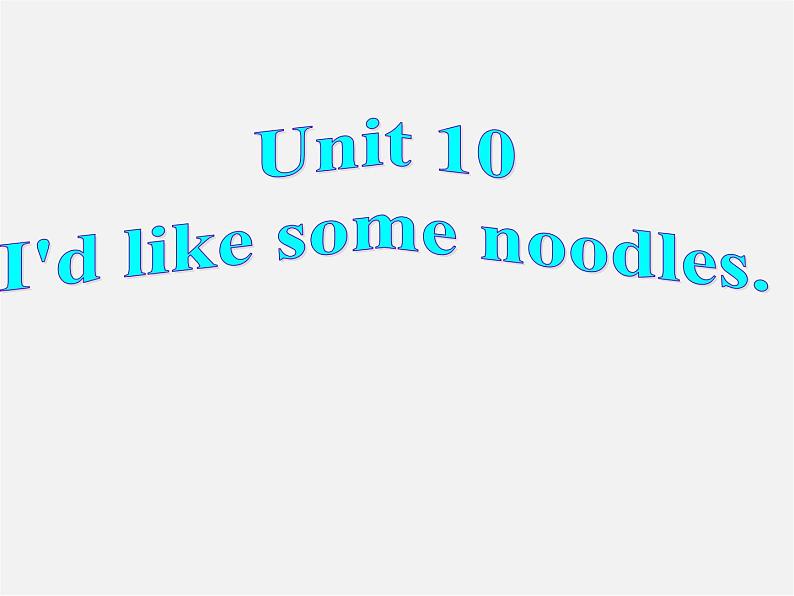 【名师精品】7  Unit 10 I 'd like some noodles Section B课件1第1页