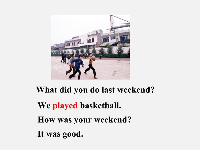 【湖北省】 Unit 12 What did you do last weekend Section B课件308