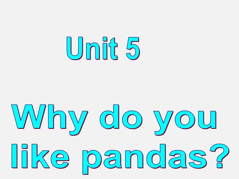 【名师精品】7  Unit 5 Why do you like pandas Section A课件101