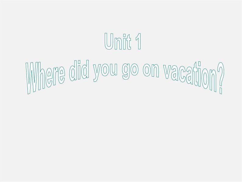 江西省上饶县清水中学八年级英语上册 Unit 1 Where did you go on vacation Section B（3a-Self Check）课件01