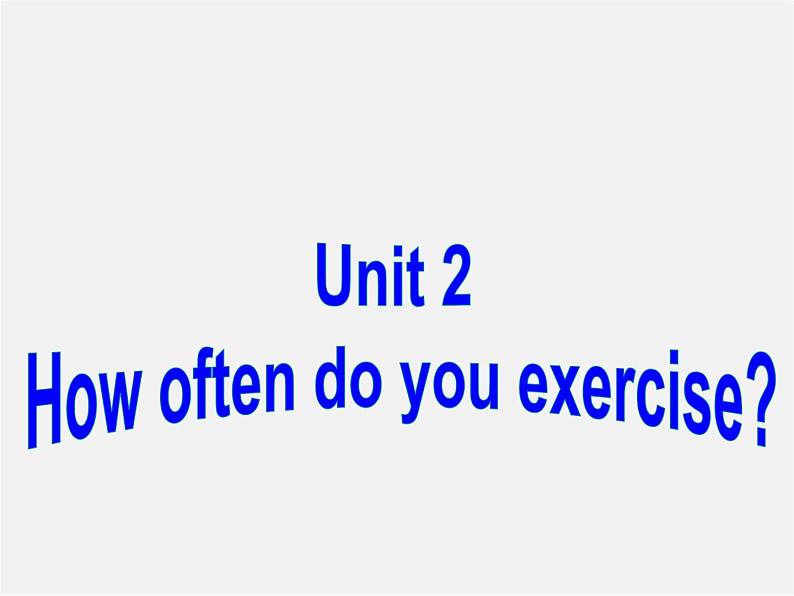 广东省珠海市第九中学八年级英语上册 Unit 2 How often do you exercise Section A 1课件第1页