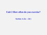 辽宁省东港市黑沟中学八年级英语上册 Unit 2 How often do you exercise Section A（2a-2d）课件