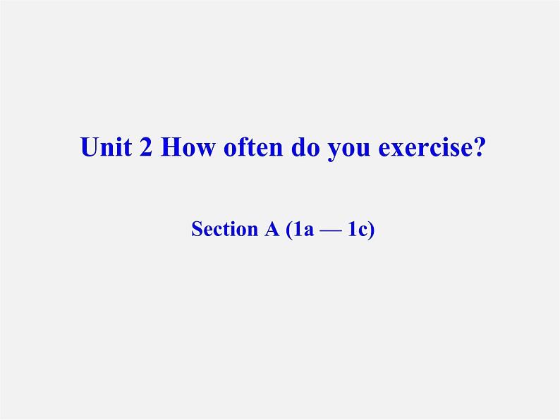 辽宁省东港市黑沟中学八年级英语上册 Unit 2 How often do you exercise Section A（1a-1c）课件第1页