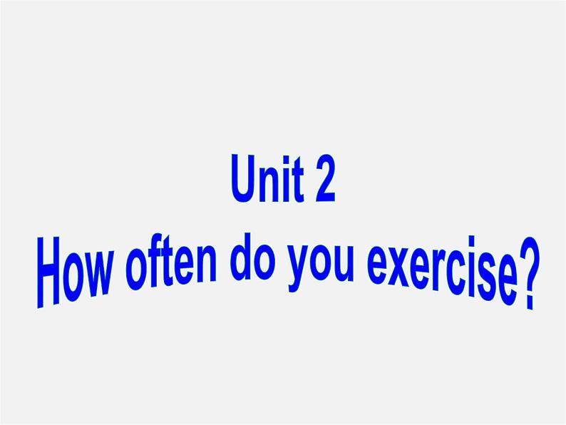 广东省珠海市第九中学八年级英语上册 Unit 2 How often do you exercise Section A 2课件第1页