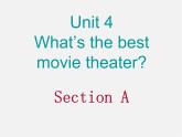 辽宁省灯塔市第二初级中学八年级英语上册 Unit 4 What’s the best movie theater？Section A课件
