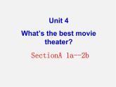 江西省上饶市铅山县私立瓢泉学校八年级英语上册 Unit 4 What’s the best movie theater Section A 1课件