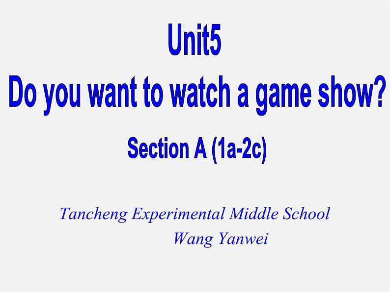 河北省东光县第二中学八年级英语上册 Unit 5 Do you want to watch a game show Section A（1a-2c）课件第1页