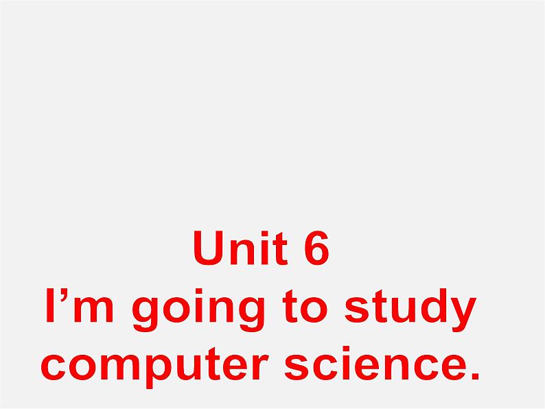 广东省珠海市第九中学八年级英语上册 Unit 6 I’m going to study computer science Section A 1课件第1页