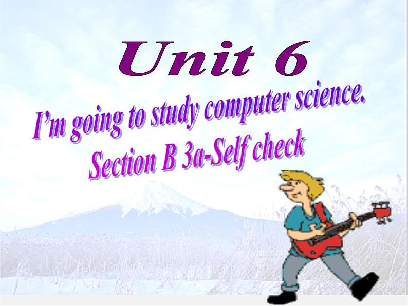 山东省无棣县第一实验学校八年级英语上册 Unit 6 I’m going to study computer science Section B（3a-selfcheck）课件01